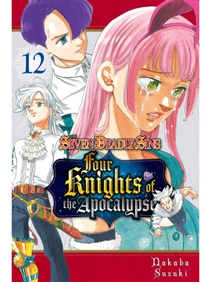 cover image of The Seven Deadly Sins: Four Knights of the Apocalypse, Volume 12